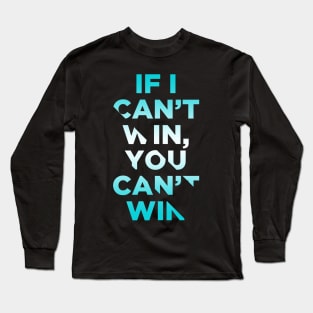 let me win Long Sleeve T-Shirt